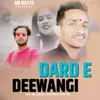 About Dard E Deewangi Song